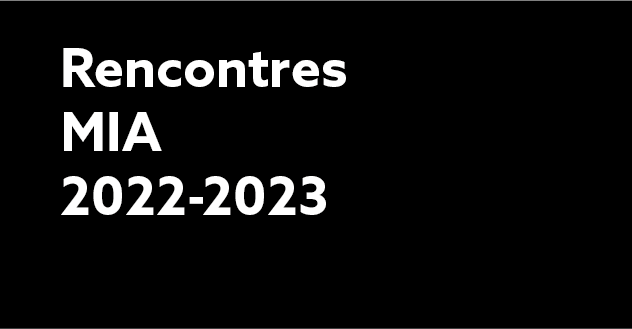 RENCONTRES MIA 2022-2023